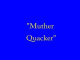 Muther Quacker